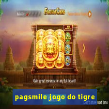 pagsmile jogo do tigre